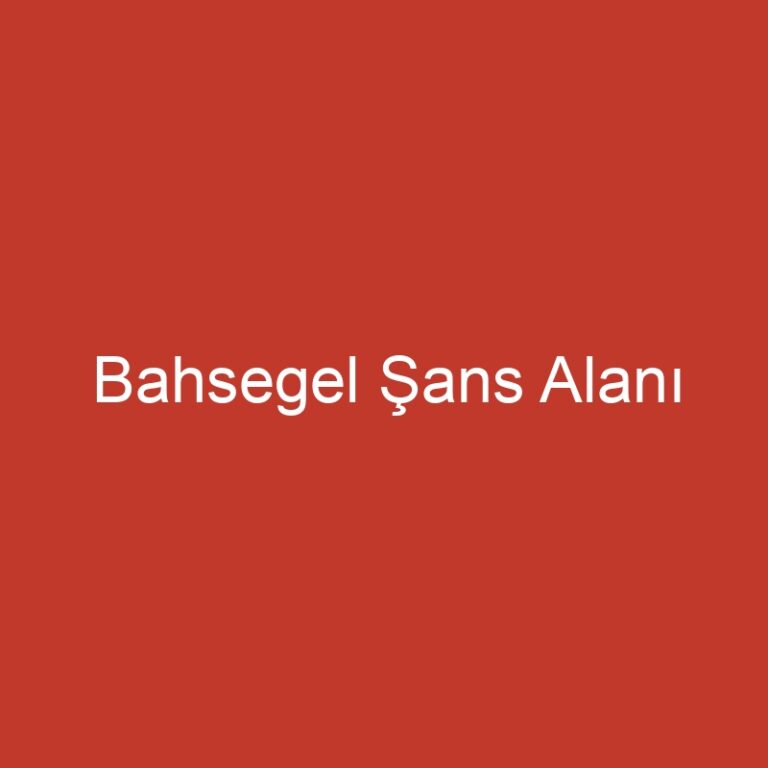 Bahsegel Şans Alanı