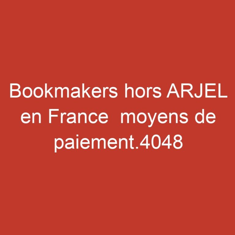 Bookmakers hors ARJEL en France  moyens de paiement.4048