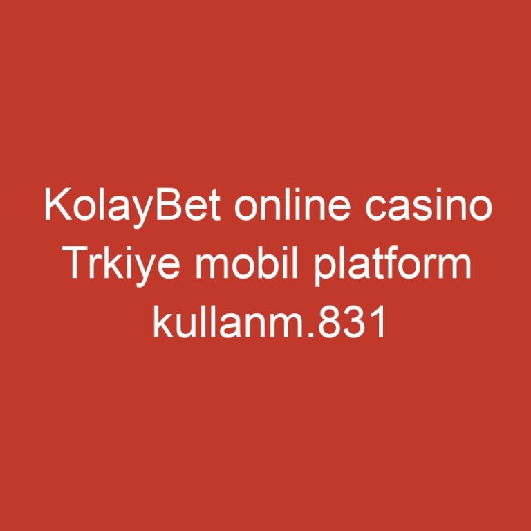 KolayBet online casino Trkiye mobil platform kullanm.831