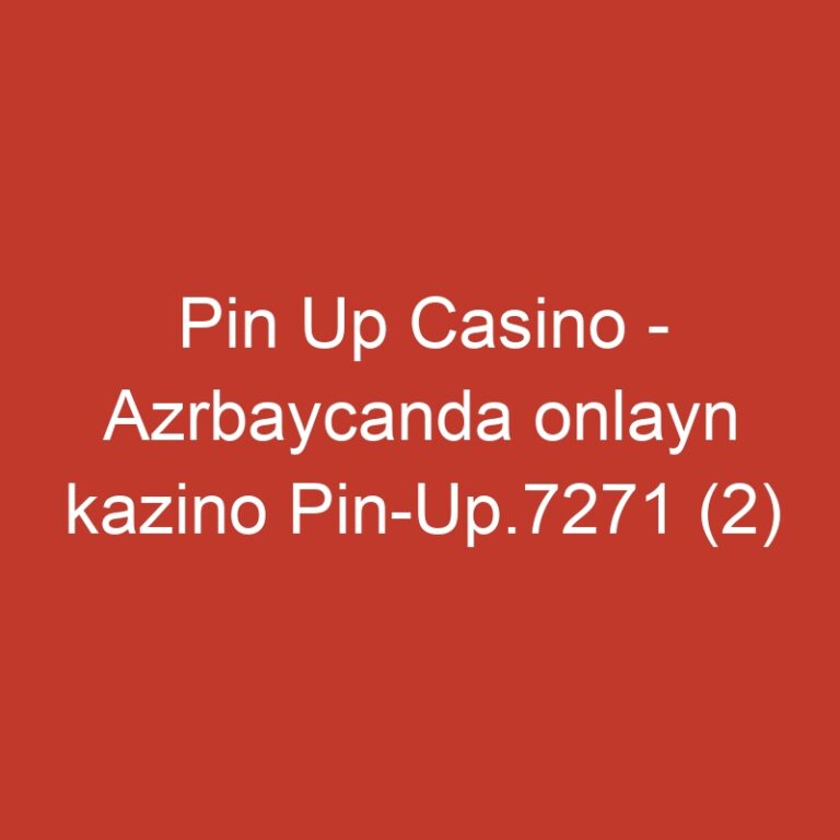 Pin Up Casino – Azrbaycanda onlayn kazino Pin-Up.7271 (2)