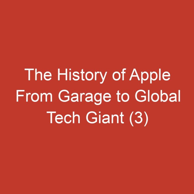 The History of Apple From Garage to Global Tech Giant (3)