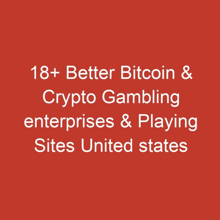 18+ Better Bitcoin & Crypto Gambling enterprises & Playing Sites United states of america 2025