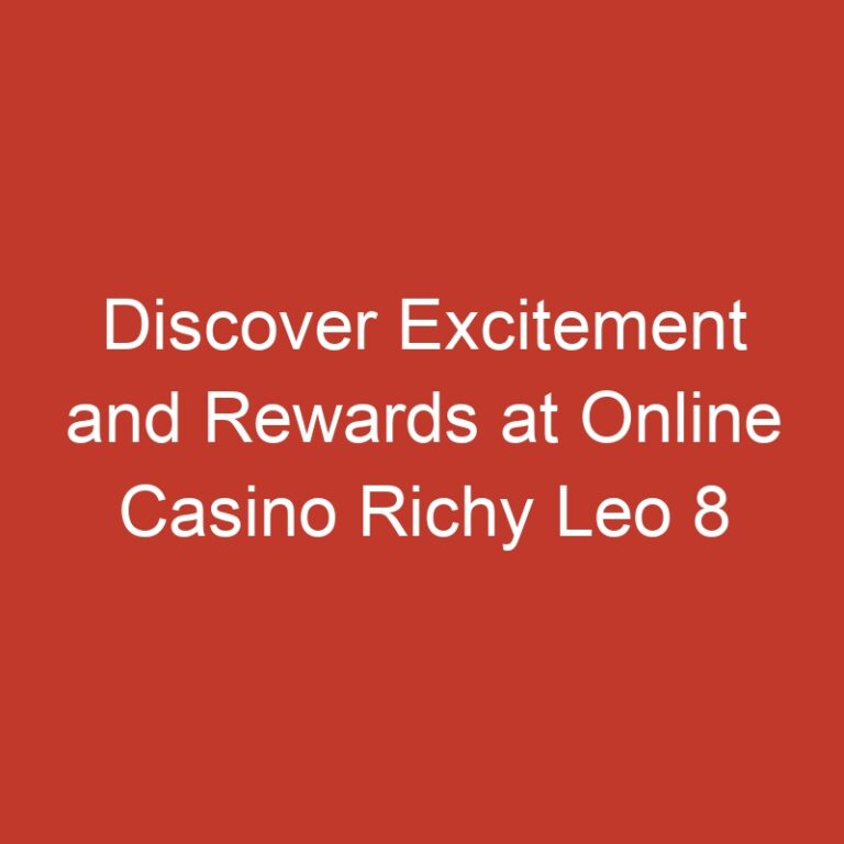 Discover Excitement and Rewards at Online Casino Richy Leo 8