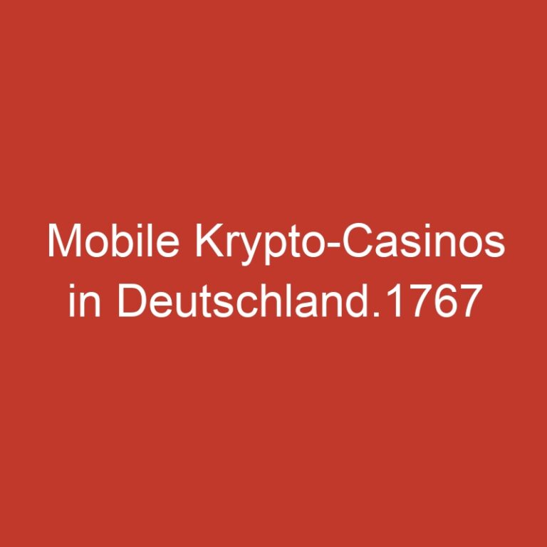 Mobile Krypto-Casinos in Deutschland.1767
